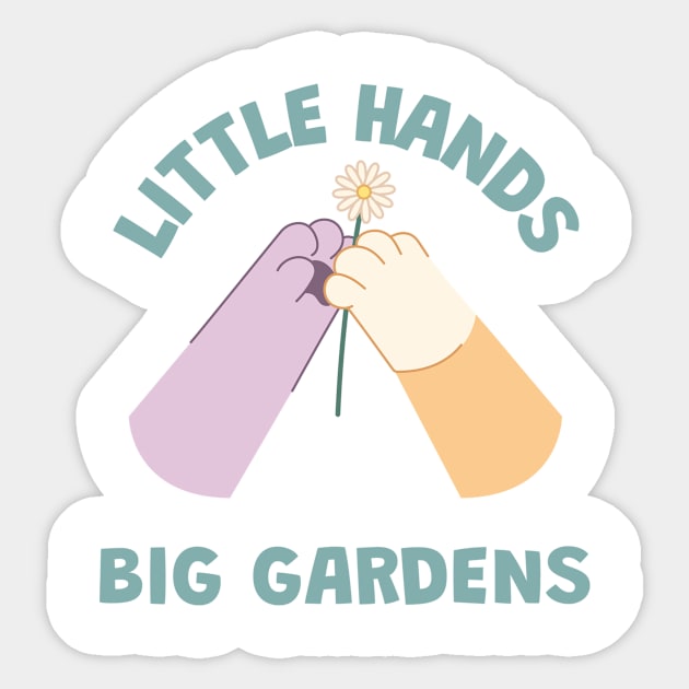 Little Hands, Big Gardens Sticker by Witty Wear Studio